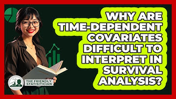Why Are Time-dependent Covariates Difficult To Interpret In Survival Analysis?