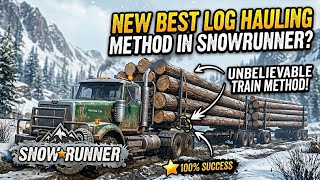 NEW BEST LOG HAULING METHOD IN SNOWRUNNER?