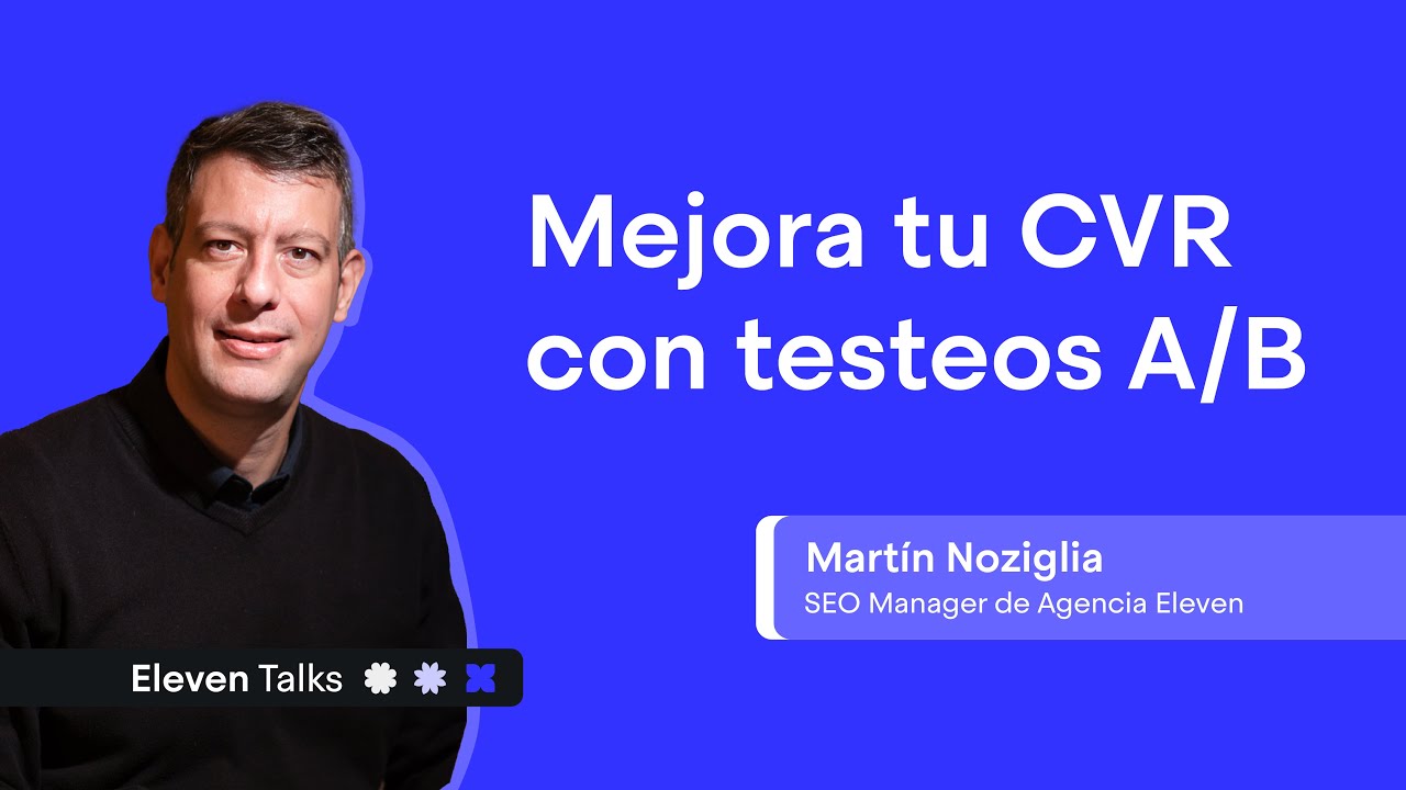ASO: A/B Testing para POTENCIAR DESCARGAS en 2025 – Martín Noziglia | Eleven Talks