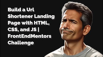 Build a Url Shortener Landing Page with HTML, CSS, JS | FrontendMentors Challenge