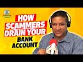 How Scammers Drain Your Bank Account