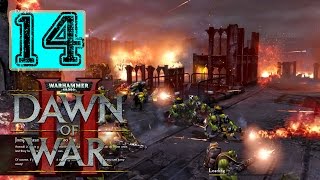 Dawn of War 2 Primarch Walkthrough - Part 14 - The Secrets of Angel Forge