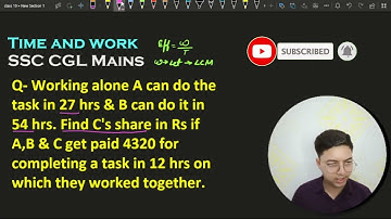 Working alone A can do the task in 27 hrs & B can do it in 54 hrs. Find C