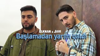 Elkhan Javi - Başlamadan Yarım Qaldı Rəsmi Musiqi Videosu 