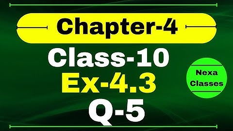 Ex 4.3 Q5 Class 10 Math (Quadratic Equation) | Q5 Ex 4.3 Class 10 Math | Class 10 Math