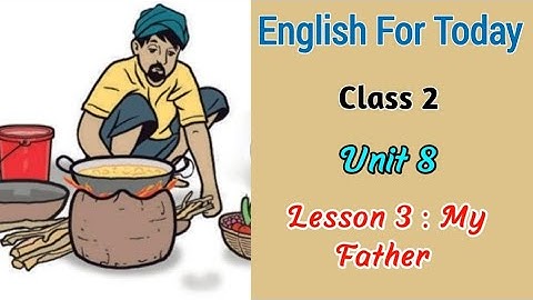 Class 2 English Book 2024 | Lesson 3 ( My Father) | Unit 8 | My Family, Friends and I
