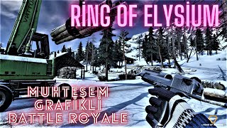 Ring of Elysium │GRAFİKLERİ MUHTEŞEM BATTLE ROYALE OYUNU - RİNG OF ELYSİUM