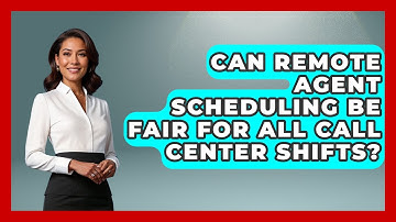 Can Remote Agent Scheduling Be Fair For All Call Center Shifts? - Call Center Pro Strategies