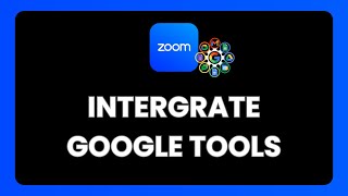 How To Integrate Zoom With Google Tools