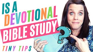 Is a Devotional the same as Bible STUDY?!?!