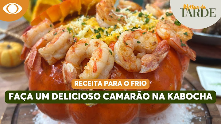 Camarão na Kabocha: aprenda receita deliciosa perfeita para o frio