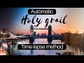 AUTOMATIC Holy Grail TIME-LAPSE method