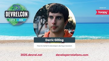 How to market to developers during a recession -- Derric Gilling