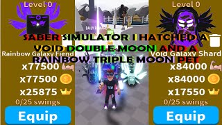 Saber Simulator I HATCHED A VOID DOUBLE MOON AND A RAINBOW TRIPLE MOON PET