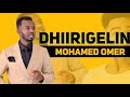 MOHAMER OMER DHIIRIGALIN 2022 MOHAMER OMER DHIIRIGALIN 2022