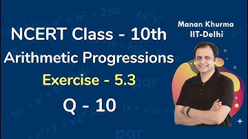 Class 10 Chapter 5 Ex 5.3 Q 10 Arithmetic Progressions  Maths NCERT CBSE