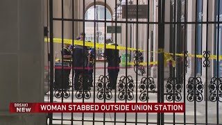 Woman stabbed outside Union Station