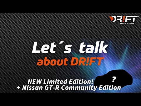  New Update  Let´s talk about DR!FT - NEW Limited Edition / Nissan GT-R Community Edition