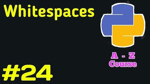 Whitespaces in Python