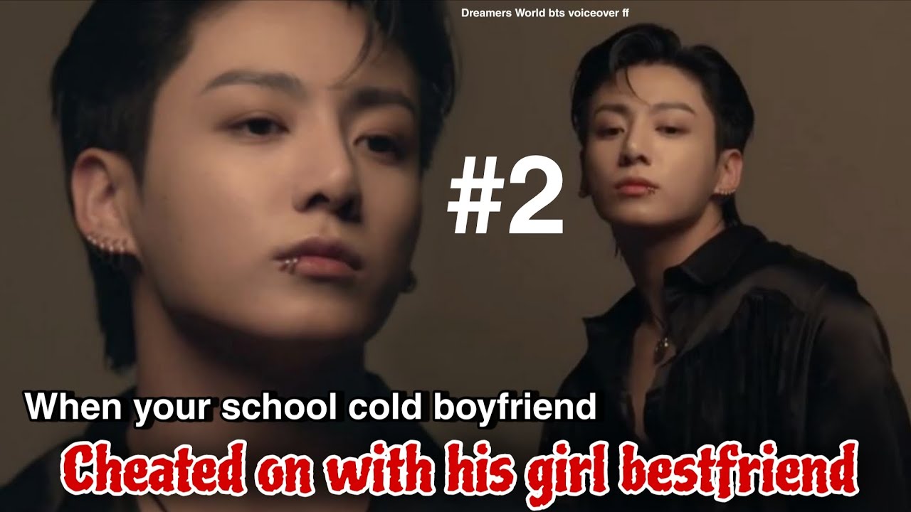 Часть 2 Когда твой парень, который не был в школе, изменил тебе со своей лучшей подругой