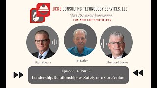 Episode 7 – Part 2: Leadership, Relationships & Safety as a Core Value