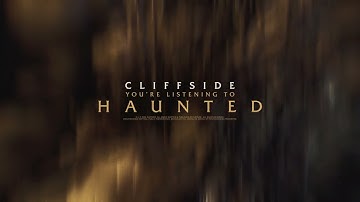 Cliffside - Haunted (OFFICIAL VISUALIZER)