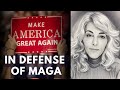 In Defense Of MAGA