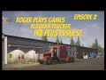 Alaskan Road Truckers HQ and then it goes Wrong.Episode 2