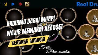 VIRAL🔥HADIRMU BAGAI MIMPI ( VERSI KENDANG ANDROID )