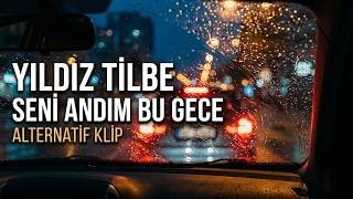 Yıldız Tilbe - Seni Andım Bu Gece / Kulakların Çınlasın (Alternatif)