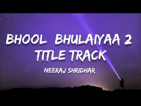 Bhool Bhulaiyaa 2 (Title Track) Lyrics | Kartik Aaryan, Kiara Advani | Bhushan K, Pritam