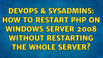 DevOps & SysAdmins: How to restart php on windows server 2008 without restarting the whole server?