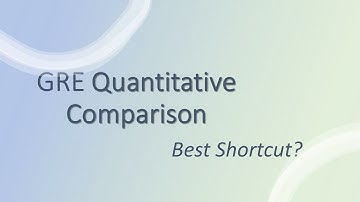 GRE Quant Comparison - Best Shortcut?