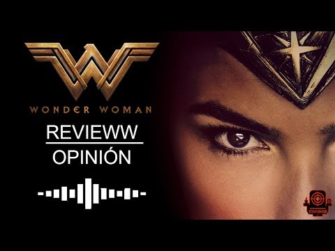 WONDER WOMAN (2017) | REVIEWW - OPINIÓN | KYMVENGE