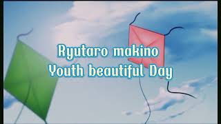 Download Lagu Ryutaro makino - Youth beautiful day ( Slowed ) MP3