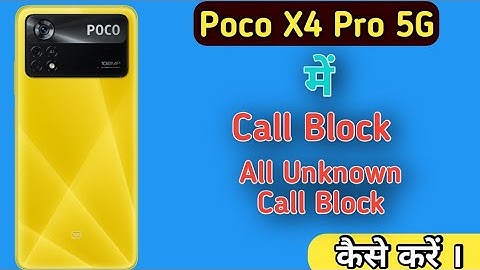 How To Block Contact in Poco X4 Pro 5G,Poco X4 Pro 5G Call Block,Call Block Setting in Poco X4 Pro