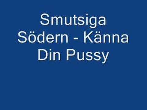Smutsiga Södern - Känna din Pussy