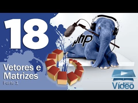 Vetores e Matrizes - Parte 1 - Curso PHP Iniciante #18 - Gustavo Guanabara