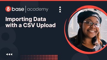 8base Academy - Data Builder - Importing Data with a CSV Upload