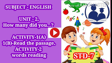 STD-7| English|Unit-2. How Many Did You…?|Activity-1(A),1(B),2|Sem-1|Explaination in Marathi