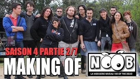 NOOB : MAKING OF SAISON 4 - partie 2/7