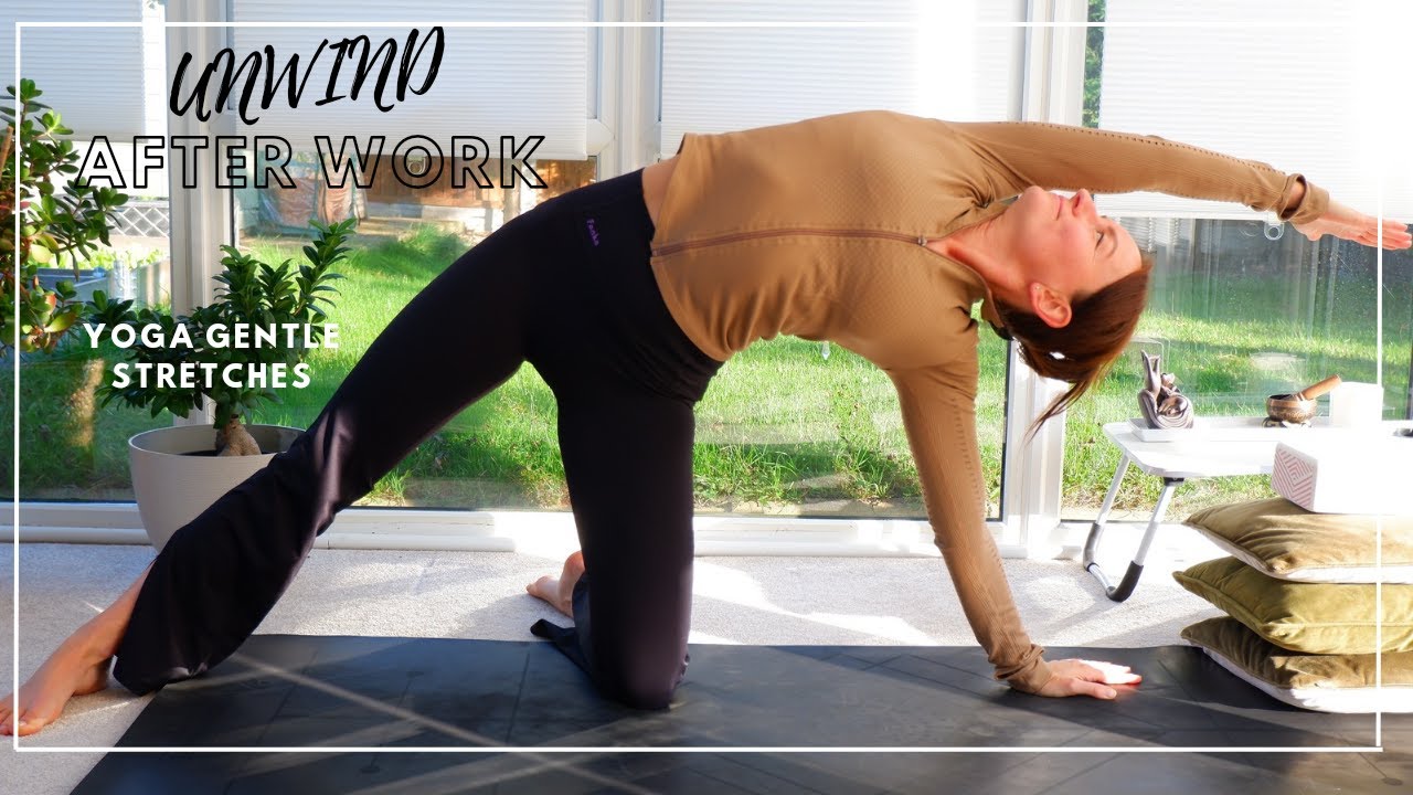 UNWIND AFTER WORK || Yoga Gentle Stretches - YouTube