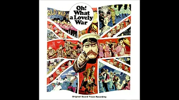17 - Over There - Oh! What A Lovely War - Studio Soundtrack Recording