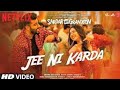 Jee Ni Karda Video | Sardar Ka Grandson | Arjun Kapoor, Rakul Preet |Jass Manak,Manak -E , Tanishk B