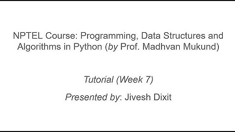Programming Data Structures and Algorithms in Python (Week 7)