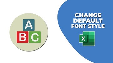 How to change the default font style in Excel