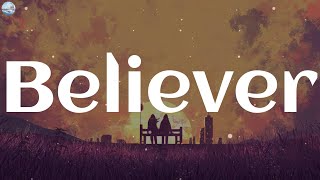 Imagine Dragons - Believer (Lyrics)