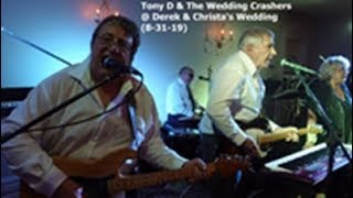 Tony D &amp; The Wedding Crashers @ Derek &amp; Christa&#39;s Wedding (8/ 31/19)