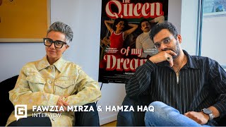 Hamza Haq and director Fawzia Mirza on The Queen of My Dreams | Interview