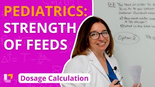 Strength of Feeds: Pediatric Dosage Calculation for Nursing Students | @LevelUpRN